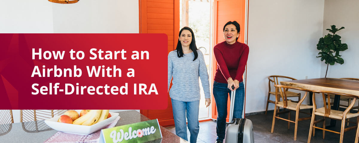 How To Start An Airbnb With A Self-Directed IRA | Accuplan