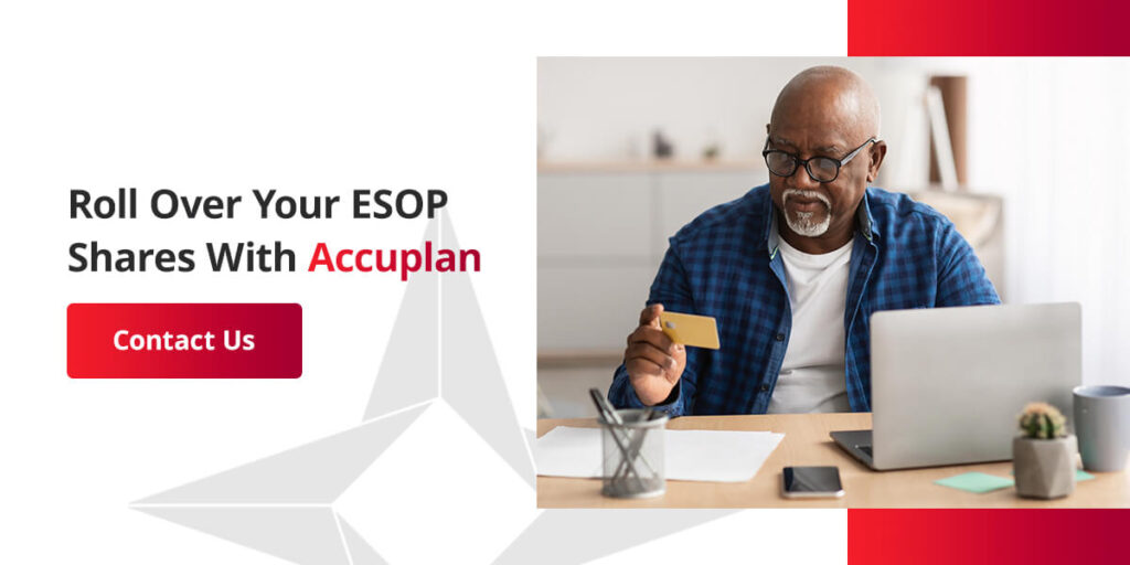 roll over your ESOP shares with Accuplan