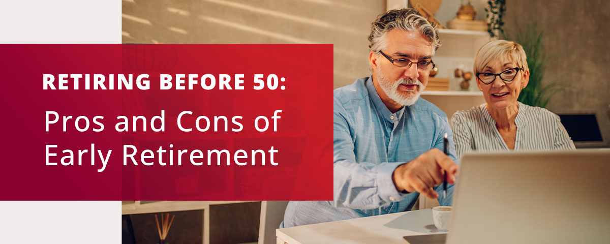 Retiring Before 50: Pros and Cons of Early Retirement