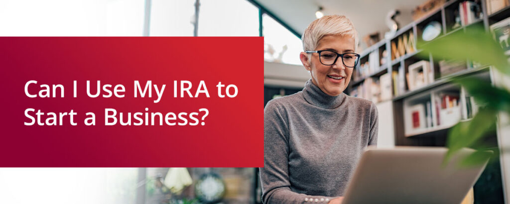 can I use my IRA to start a business