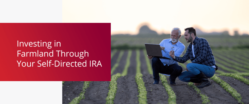 investing in farmland through your self-directed IRA