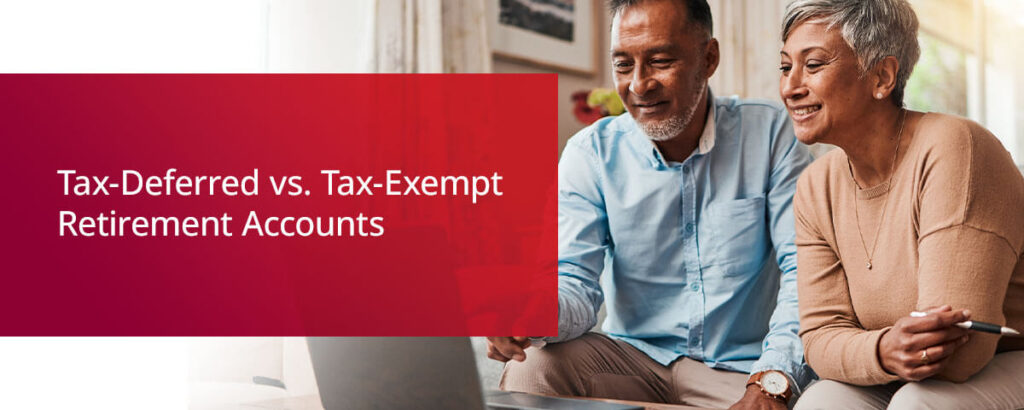 tax-deferred vs tax-exempt retirement accounts