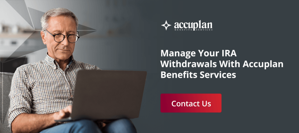 manage your IRA withdrawals with Accuplan