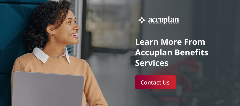 learn more from Accuplan Benefits Services