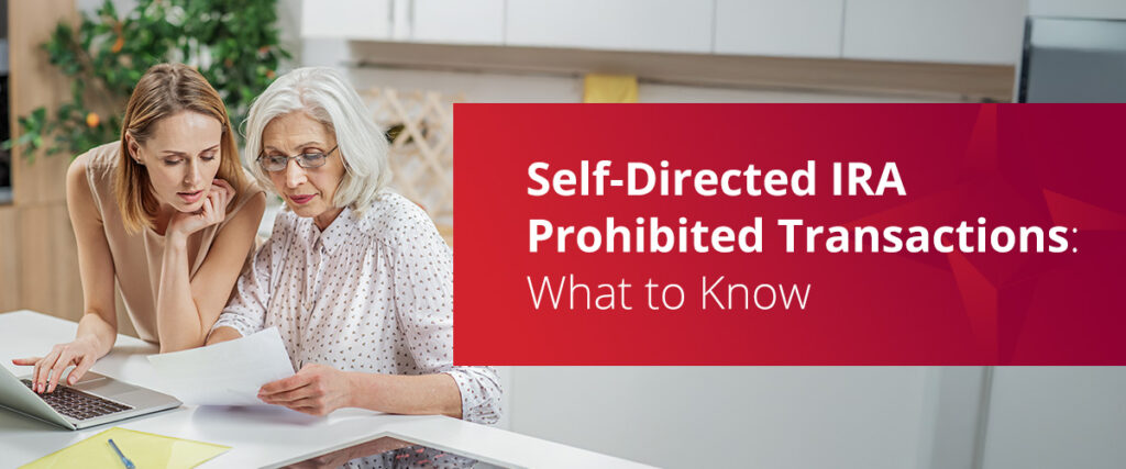 self-directed IRA prohibited transactions: what to know