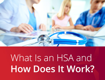 What Is an HSA and How Does It Work?