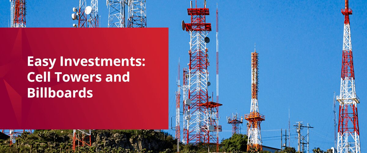Easy Investments: Cell Towers and Billboards